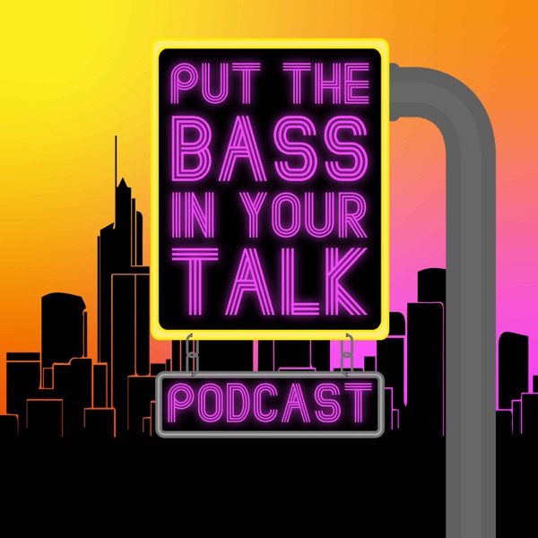 Put The BASS In Your TALK