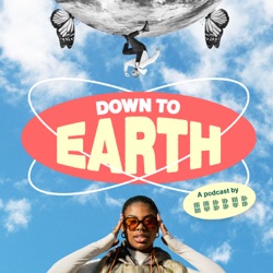 Down To Earth - The Hubbub Podcast