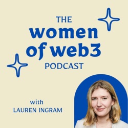 Women of Web3 Podcast - Web3, AI, blockchain and metaverse career conversations with women in tech