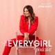 The Everygirl Podcast