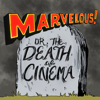 Marvelous! Or, the Death of Cinema - Nicole Veneto, Tyrell James, and Cole