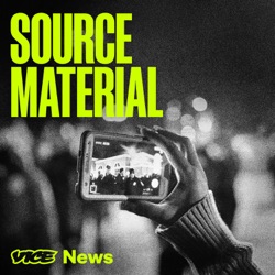 Introducing: SOURCE MATERIAL from VICE News