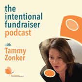 The Intentional Fundraiser Podcast - Tammy Zonker