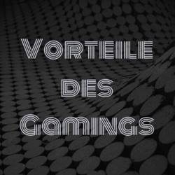 Vorteile des Gamings