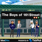 The Boys of 161st Street - Yankees MLB Podcast - Blue Wire