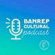 Banrepcultural Podcast