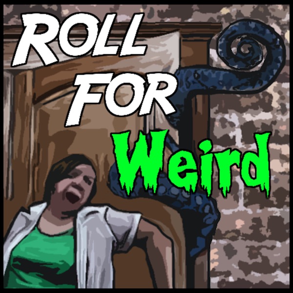 Roll for Weird | A Monster of the Week Actual Play