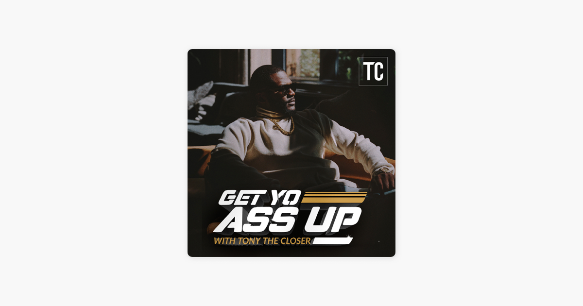 ‎get Yo Ass Up With Tony The Closer The Cost Of Lies Uncovering