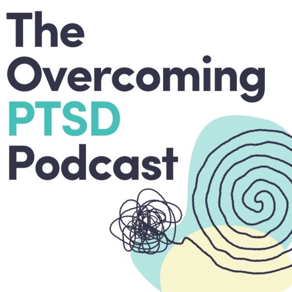 Artwork for The Overcoming PTSD Podcast