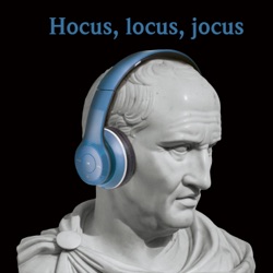 Hocus, locus, jocus. Der Podcast über Latein und seine Geschichte