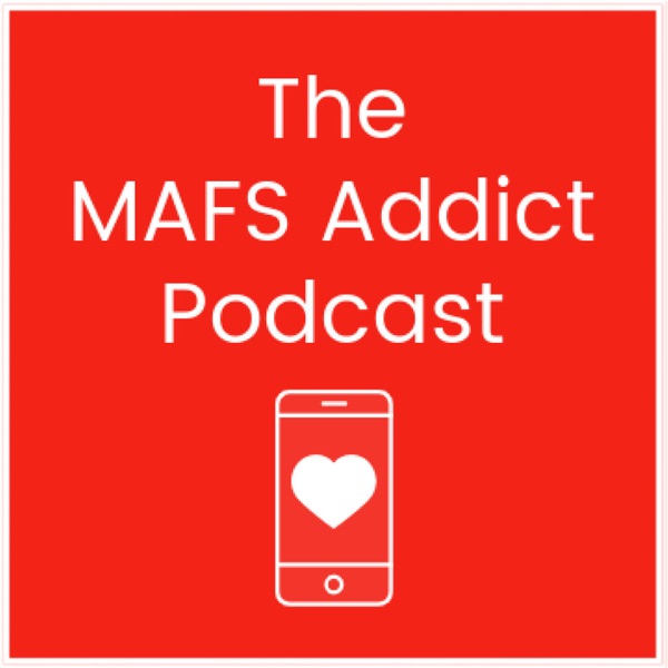 The MAFS Addict Podcast Artwork