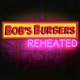 Bob's Burgers: Reheated