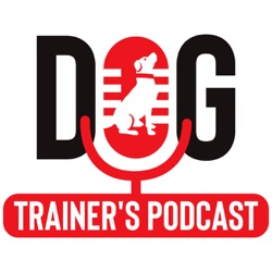 S3. Ep.6 Authentic Authority In Dog Training - DTP