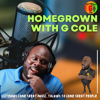 Homegrown With G Cole - Gregory Cole