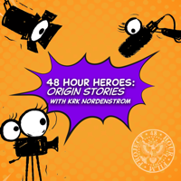 48 Hour Heroes: Origin Stories podcast