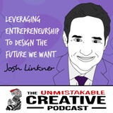 Listener Favorites: Josh Linkner | Leveraging Entrepreneurship to Design the Future We Want