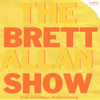 The Brett Allan Show - Brett Allan