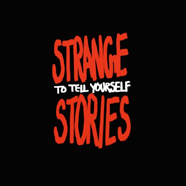 Strange Stories to Tell Yourself Artwork