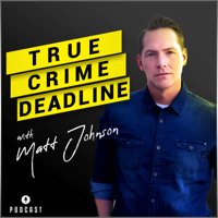 True Crime DEADLINE podcast