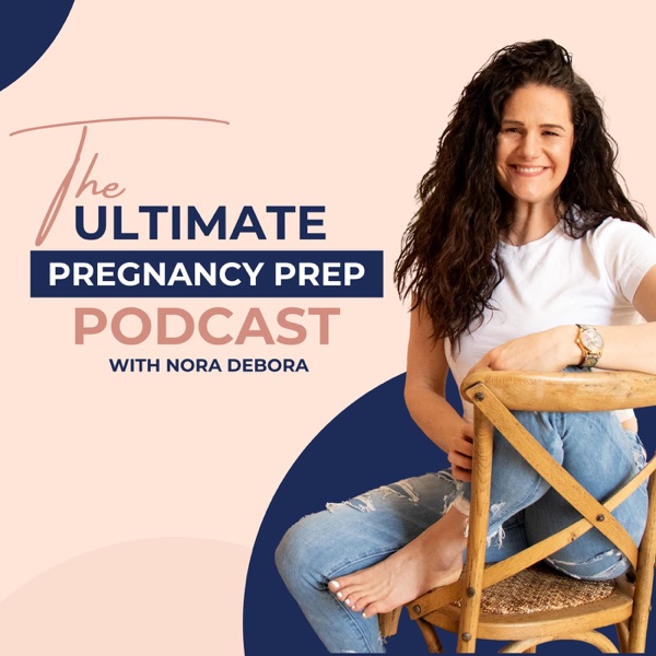 The Ultimate Pregnancy Prep Podcast image