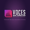 VOCES QUE CONECTAN - Podcast GAIA Business School