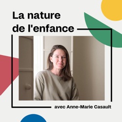 #26 - Le besoin de nature, inspiré par le livre de Richard Louv 