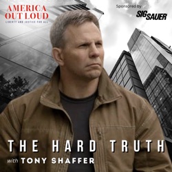 The Hard Truth with Tony Shaffer