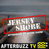 The Jersey Shore Podcast - AfterBuzz TV