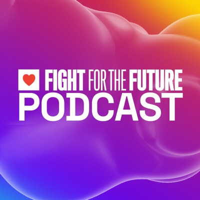 Fight for the Future Podcast