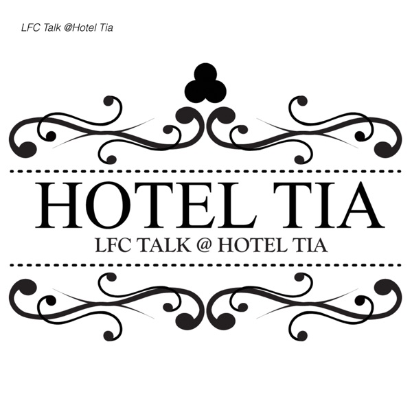LFC Talk @Hotel Tia