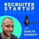 Recruiter Startup - Recruitment Podcast - Hosted by Dualta Doherty