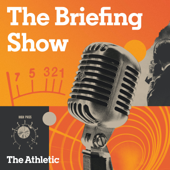 The Athletic Briefing Show - The Athletic