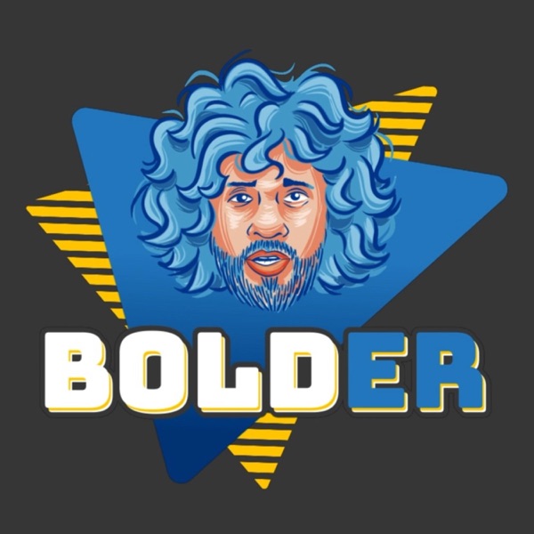 Bolder Podcast