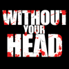 Without Your Head - Neal Jones