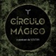 Círculo Mágico - o podcast da SESTRA