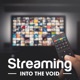 Streaming Into the Void