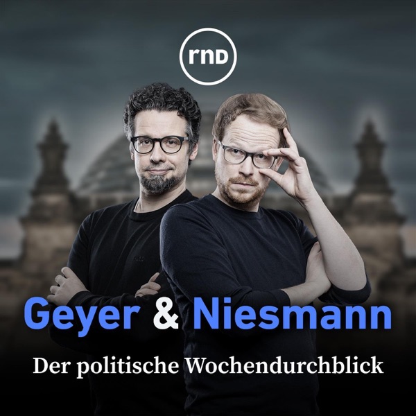 Geyer & Niesmann - der Politik-Podcast