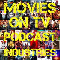 Movies on TV Podcast Industries podcast