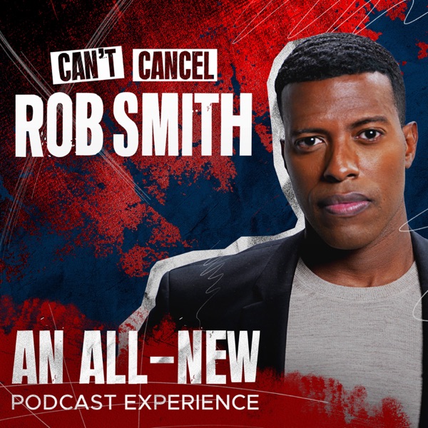 Can't Cancel Rob Smith