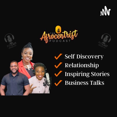 The Afrocentrist Podcast The Afrocentrist Podcast