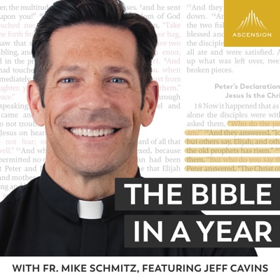 The Bible in a Year (with Fr. Mike Schmitz):Ascension Catholic Faith Formation