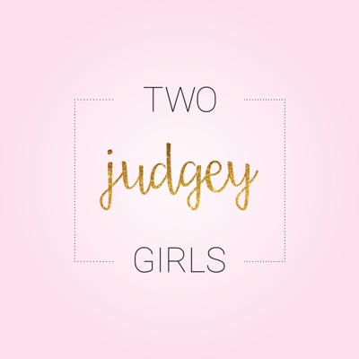 Two Judgey Girls:Two Judgey Girls