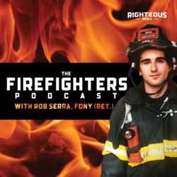 The Firefighters Podcast with Rob Serra 