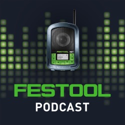 Willkommen zu unserem neuen Festool Podcast