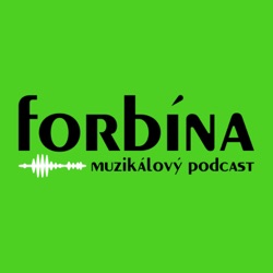 forbína | muzikálový podcast