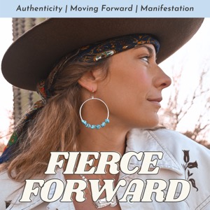Fierce Forward Podcast