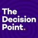 The Decision Point
