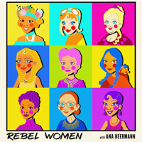 Rebel Women Podcast podcast