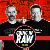 Going In Raw: A Pro Wrestling Podcast podcast
