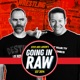Going In Raw: A Pro Wrestling Podcast